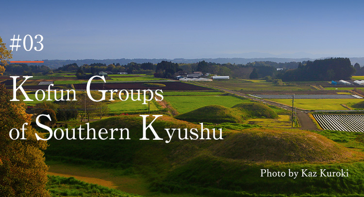 Kofun Groups of Southern Kyushu