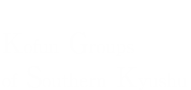 Kofun Groups of Southern Kyushu